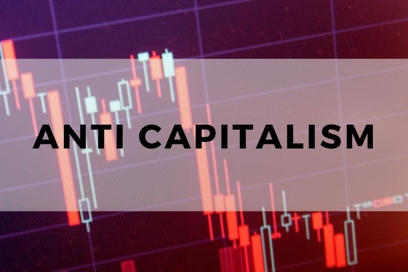 Anti Capitalism