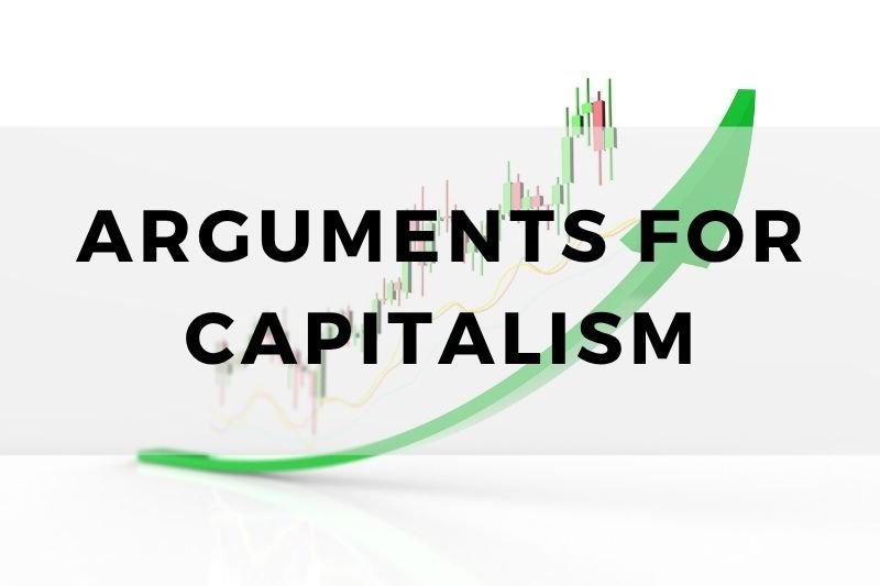 Arguments for Capitalism