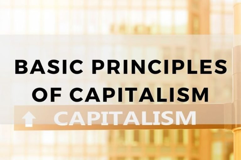 Understanding the Basic Principles of Capitalism