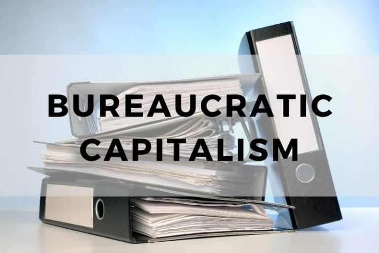How Bureaucratic Capitalism Corrupts Power and Markets