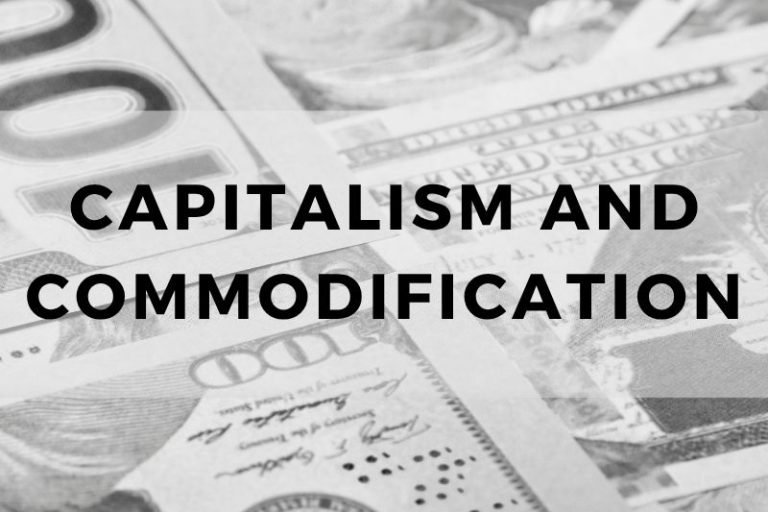 How Capitalism Drives Commodification in Modern Society