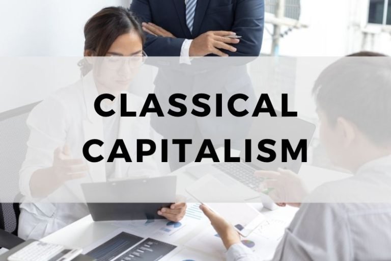 How Classical Capitalism Shaped Modern Economic Thought