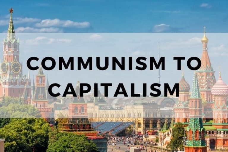 Communism to Capitalism: Transition and Challenges