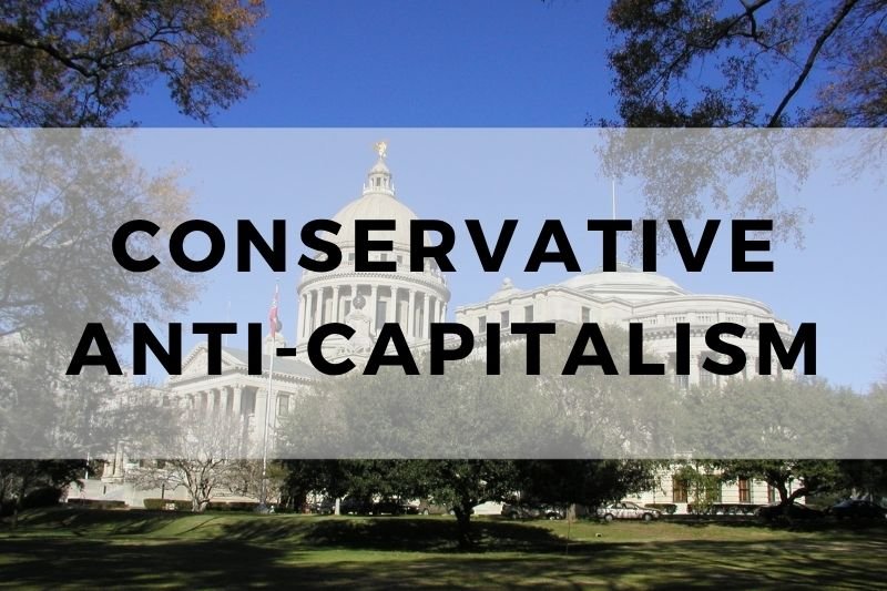 Conservative Anti Capitalism
