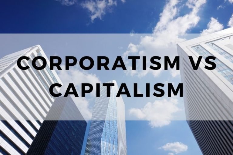 Corporatism vs Capitalism: Comparing Systems