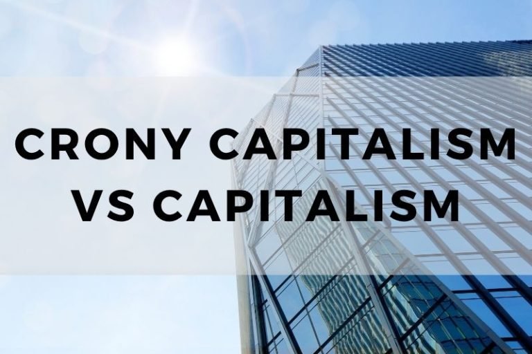 Crony Capitalism vs Capitalism: What’s the Real Difference?