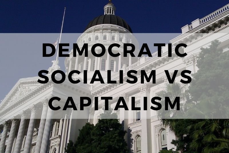 Democratic Socialism vs Capitalism