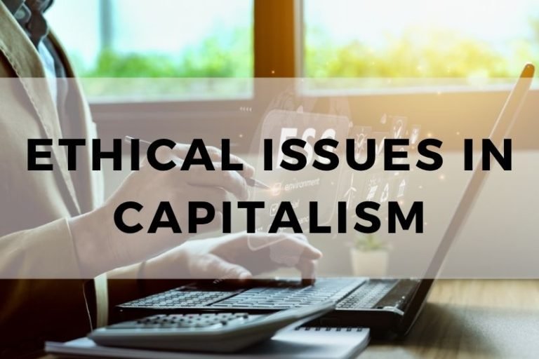Ethical Issues in Capitalism