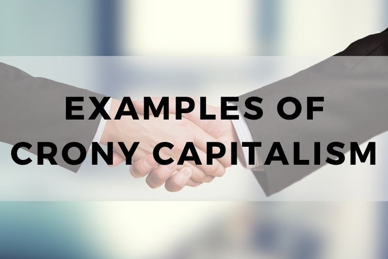 Examples of Crony Capitalism
