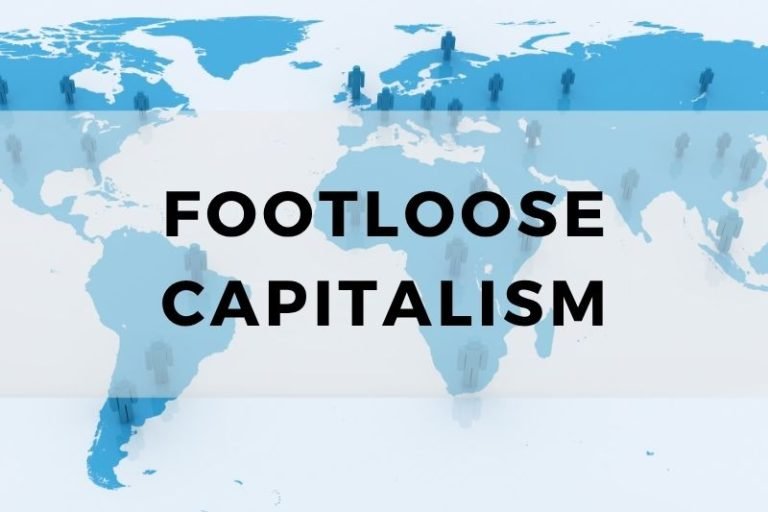 Footloose Capitalism
