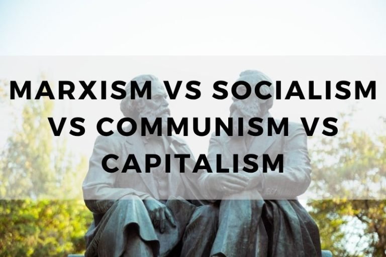 Marxism vs Socialism vs Communism vs Capitalism: A Comparison