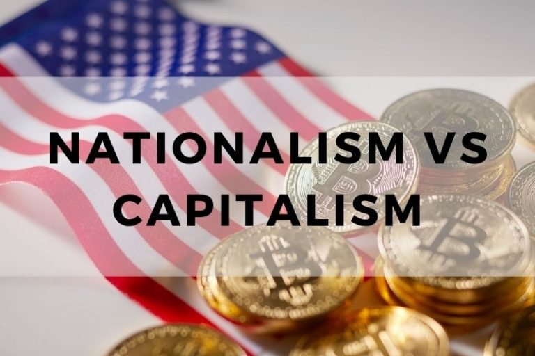 Nationalism vs Capitalism: Exploring the Clash