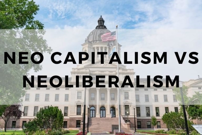 Neo Capitalism vs Neoliberalism: Key Ideas Compared