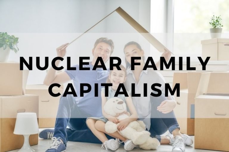 The Role of the Nuclear Family in Capitalism