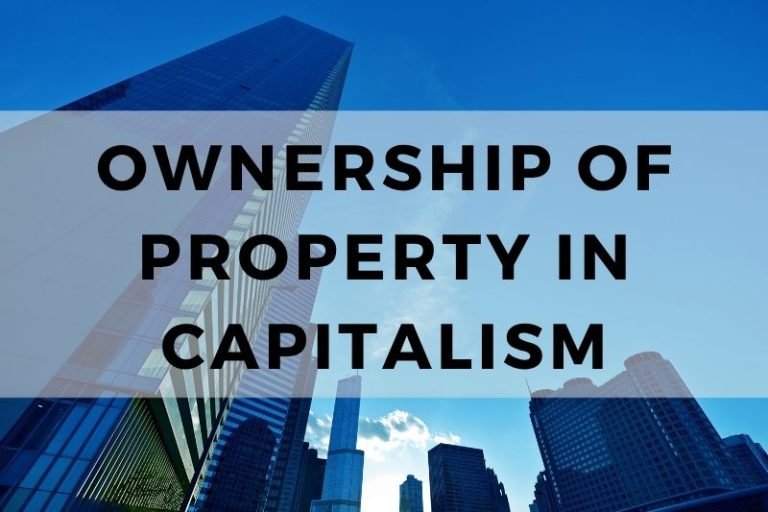 Understanding Ownership of Property in Capitalism