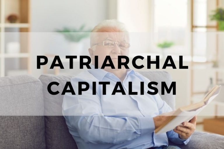 Patriarchal Capitalism: Characteristics and Examples