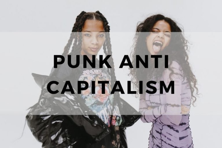 How Punk Became the Voice of Anti Capitalism