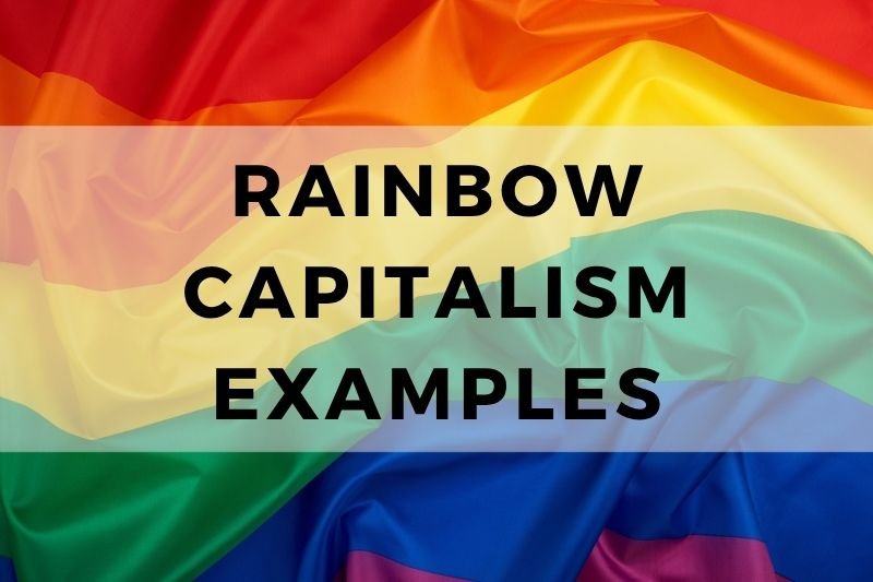Rainbow Capitalism Examples