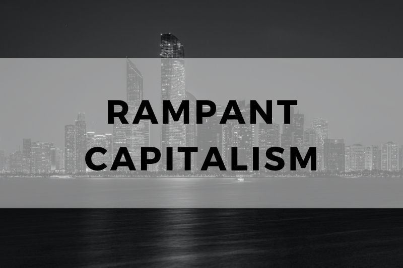 Rampant Capitalism