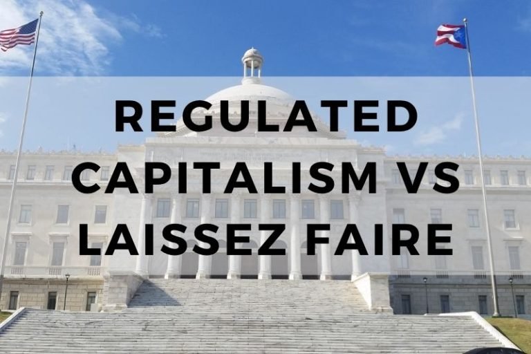 Regulated Capitalism vs Laissez-Faire? Which Fuels Prosperity?