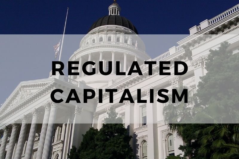Regulated Capitalism
