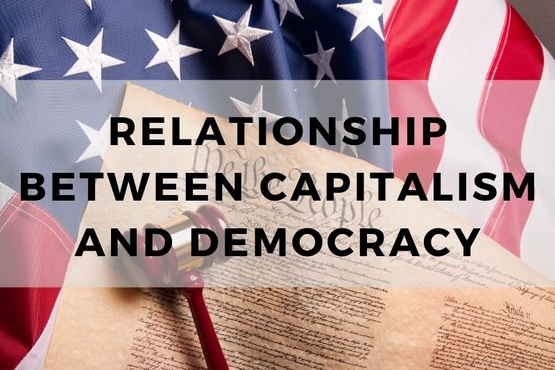 Relationship Between Capitalism and Democracy