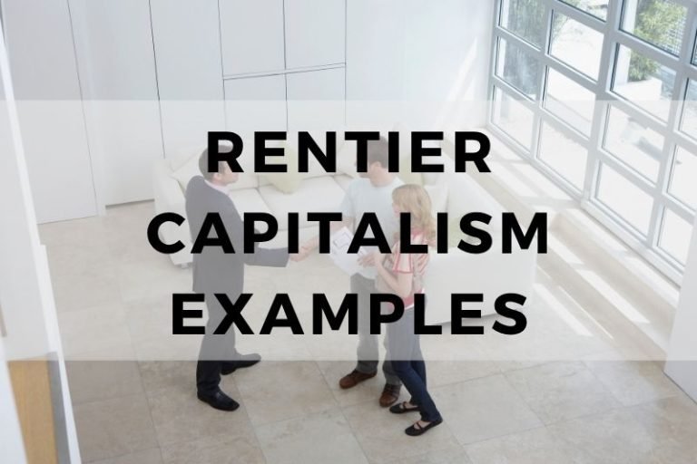 Examples of Rentier Capitalism in Today’s Global Economy