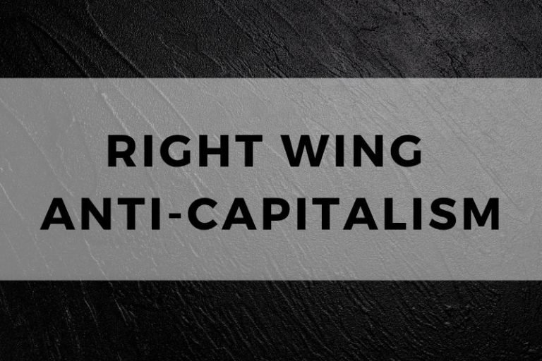 Right Wing Anti Capitalism