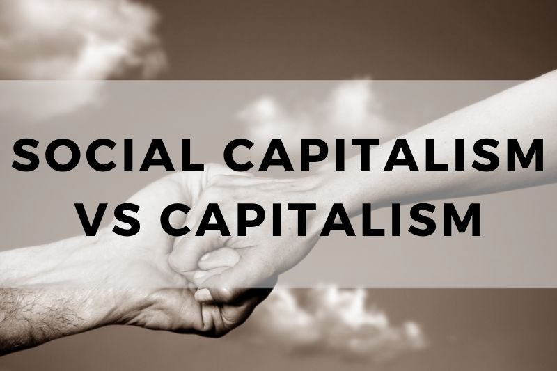 Social Capitalism vs Capitalism