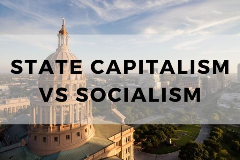 State Capitalism vs Socialism