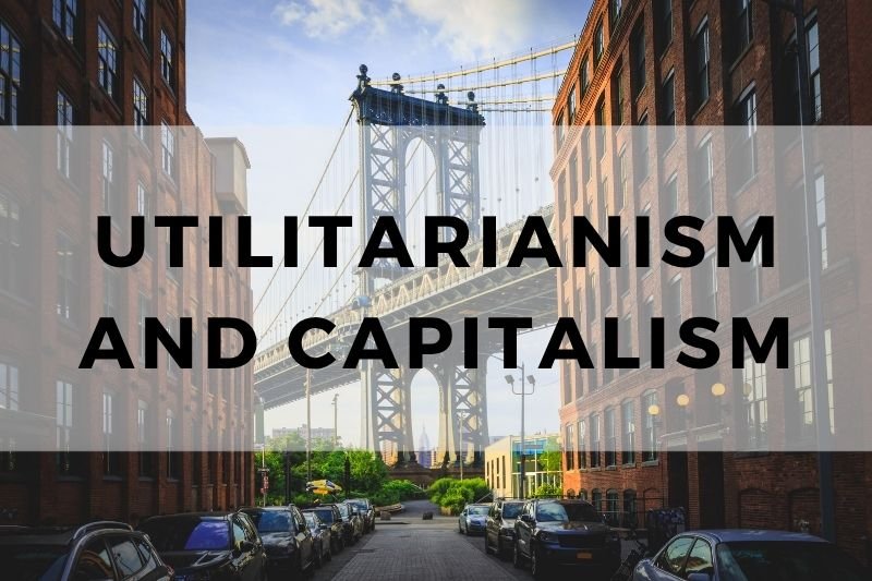 Utilitarianism and Capitalism