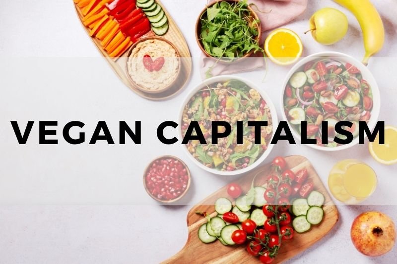 Vegan Capitalism